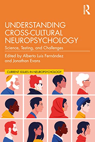 Understanding Cross-Cultural Neuropsychology: Science, Testing, and Challenges (Current Issues in Neuropsychology) von Taylor & Francis