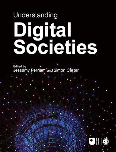 Understanding Digital Societies (Published in Association with the Open University) von SAGE Publications Ltd