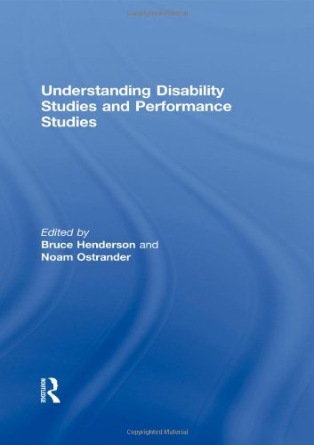 Understanding Disability Studies and Performance Studies von Taylor & Francis Ltd