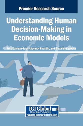 Understanding Human Decision-making in Economic Models von IGI Global