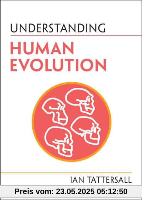 Understanding Human Evolution (Understanding Life)