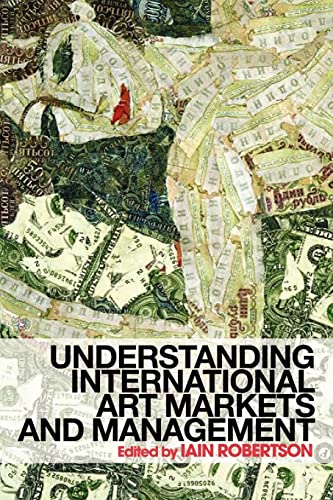 Understanding International Art Markets and Management von Routledge