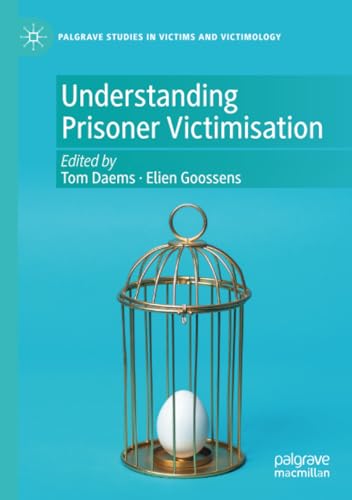 Understanding Prisoner Victimisation (Palgrave Studies in Victims and Victimology) von Palgrave Macmillan