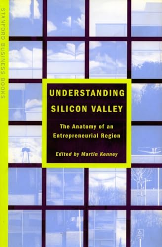 Understanding Silicon Valley: The Anatomy of an Entrepreneurial Region (Stanford Business Books (Paperback)) von Stanford Business Books