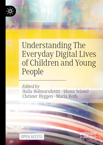 Understanding The Everyday Digital Lives of Children and Young People von Palgrave Macmillan
