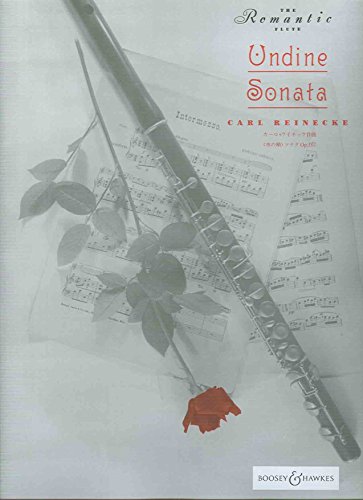 "Undine" Sonate: op. 167. Flöte und Klavier. (The Romantic Flute)