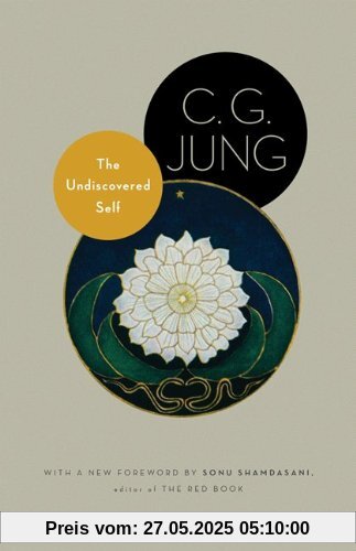 Undiscovered Self: With Symbols and the Interpretation of Dreams (Bollingen)