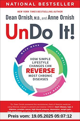Undo It!: How Simple Lifestyle Changes Can Reverse Most Chronic Diseases