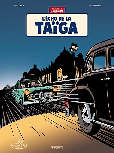 Une Aventure de Jacques Gipar T8: L'écho de la taÏga