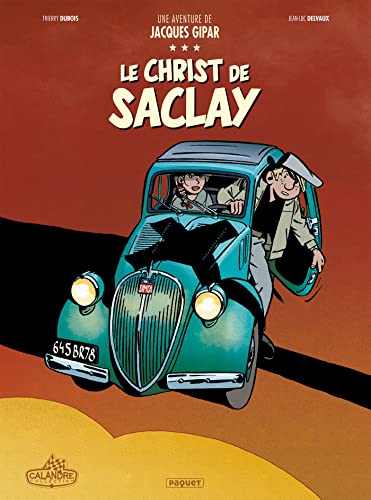 Une Aventure de Jacques Gipar T9: Le Christ de Saclay von PAQUET