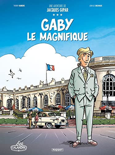 Une aventure de Jacques Gipar T7: T7 - Gaby le magnifique
