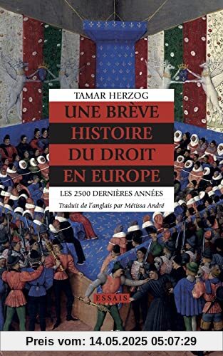 Une brève histoire du droit en Europe - Les 2500 dernières a: Les 2500 dernières années