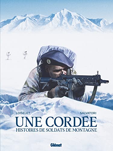 Une cordée: Histoires de soldats de montagne von GLENAT