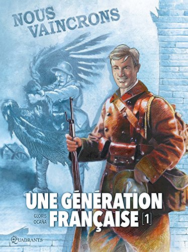 Une génération française T01: Nous vaincrons ! von SOLEIL