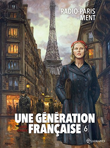Une génération française T06: Radio-Paris ment