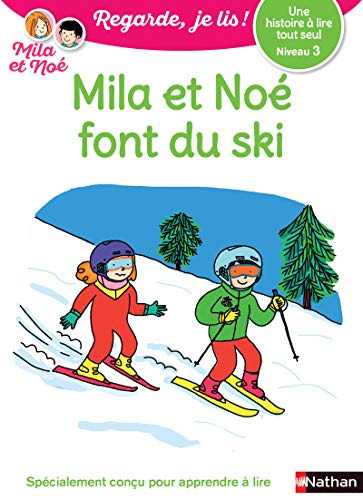 Une histoire à lire tout seul : Mila et Noé font du ski - Niveau 3 (22) von NATHAN