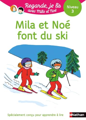 Une histoire à lire tout seul : Mila et Noé font du ski - Niveau 3 (22) von NATHAN