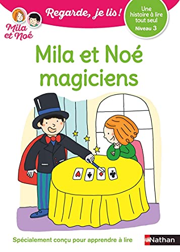 Regarde je lis! Une histoire à lire tout seul - Mila et Noé magiciens - Niveau 3 (37) von NATHAN