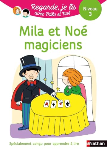 Regarde je lis! Une histoire à lire tout seul - Mila et Noé magiciens - Niveau 3 (37) von NATHAN