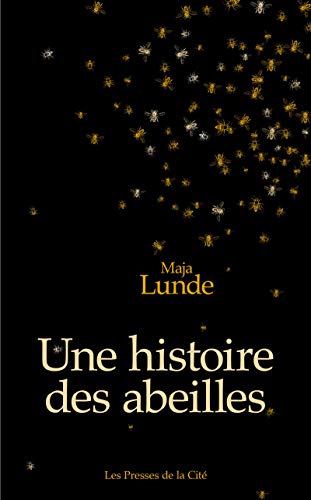 Une histoire des abeilles Une histoire des abeilles