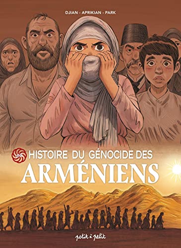 Une histoire du génocide Arméniens von PETIT A PETIT