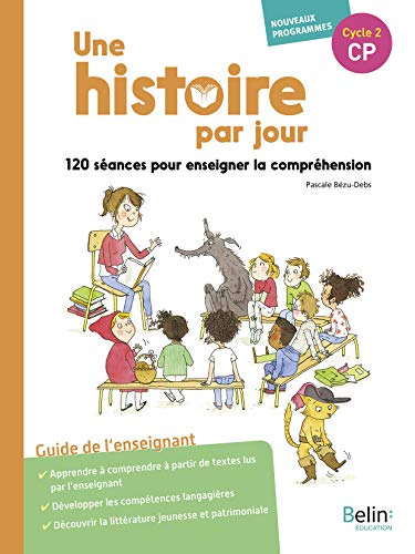 Une histoire par jour/Manuel enseignant: 120 séances pour enseigner la compréhension von BELIN EDUCATION