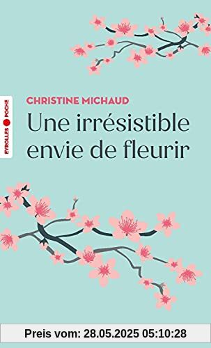 Une irrésistible envie de fleurir
