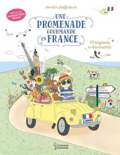 Une promenade gourmande en France: 14 régions à découvrir von LAROUSSE