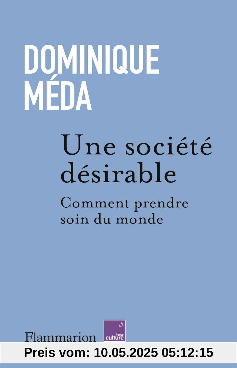Une société désirable: Comment prendre soin du monde