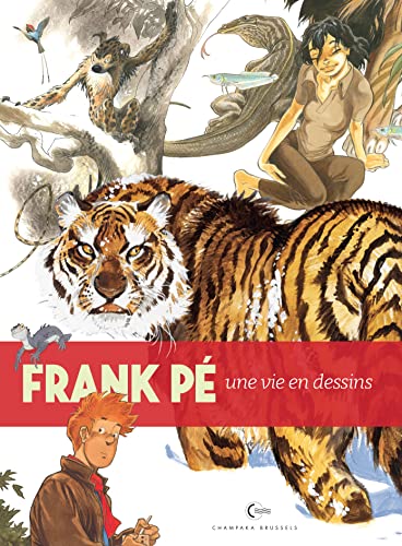 Une vie en dessins - Frank Pé von CHAMPAKA BRUSS