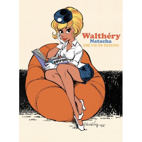 Une vie en dessins - Walthéry - Natacha von CHAMPAKA BRUSS