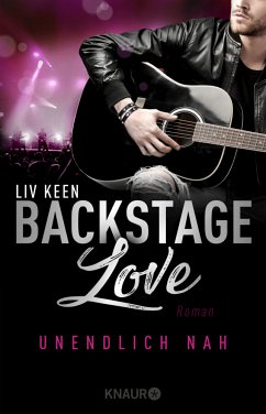 Unendlich nah / Backstage-Love Bd.1 von Droemer/Knaur