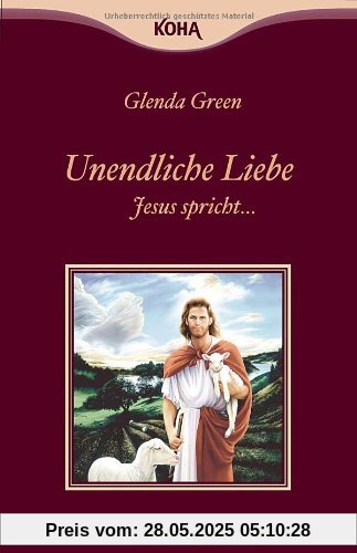 Unendliche Liebe: Jesus spricht