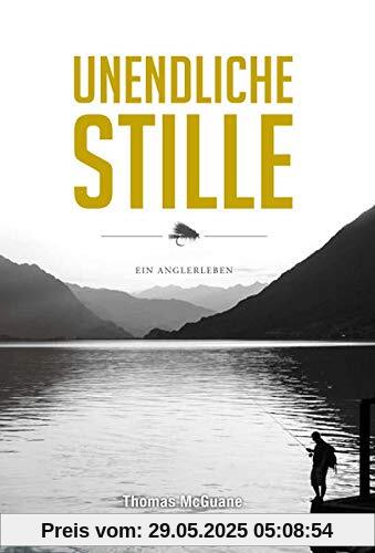 Unendliche Stille: Ein Anglerleben