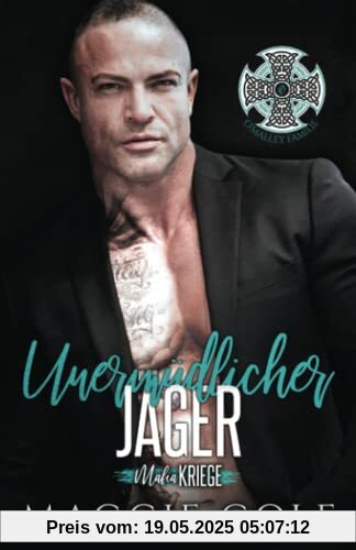 Unermüdlicher Jäger: Dunkle Mafia Romanze (Mafiakriege, Buch 10)