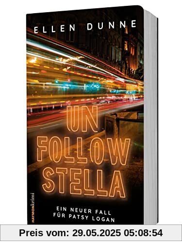 Unfollow Stella: Ein neuer Fall für Patsy Logan (HAYMON TASCHENBUCH)