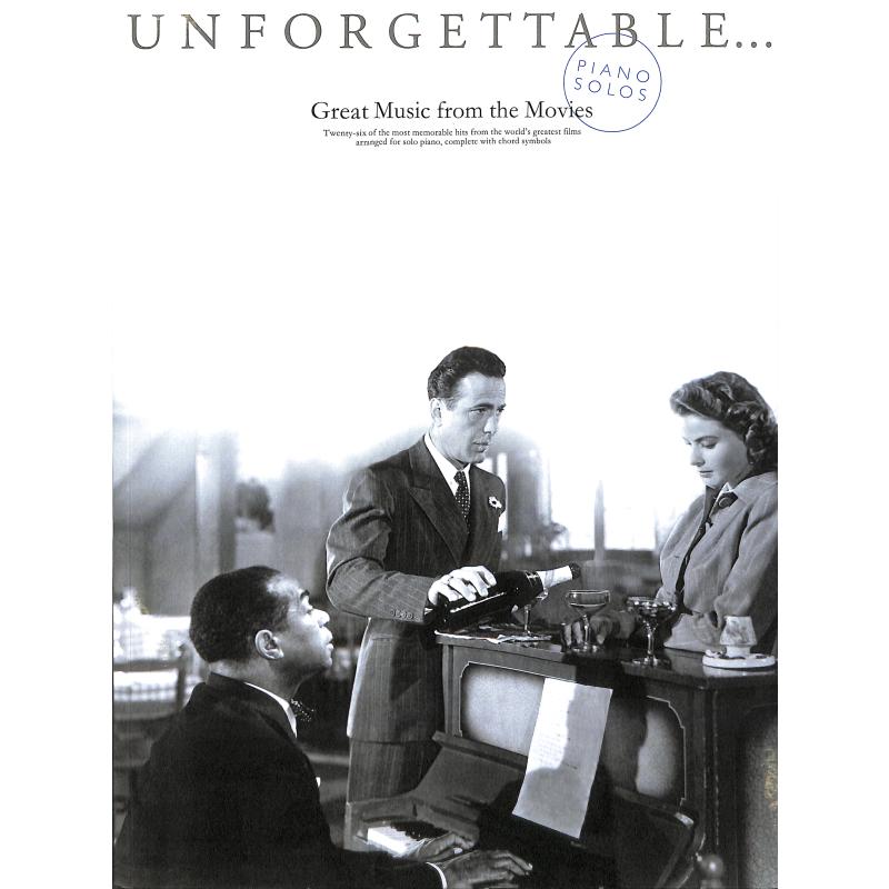 Unforgettable - great music from the movies Unforgettable - great music from the movies