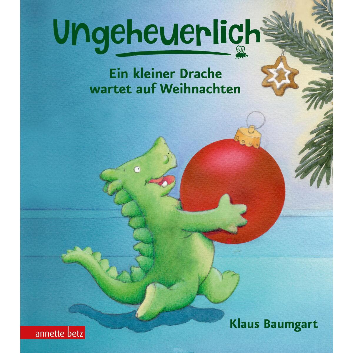 Ungeheuerlich - Ein kleiner Drache wartet auf Weihnachten Ungeheuerlich - Ein kleiner Drache wartet auf Weihnachten von Betz, Annette