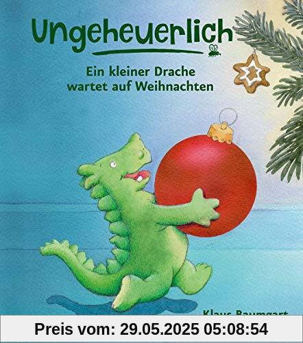 Ungeheuerlich - Ein kleiner Drache wartet auf Weihnachten