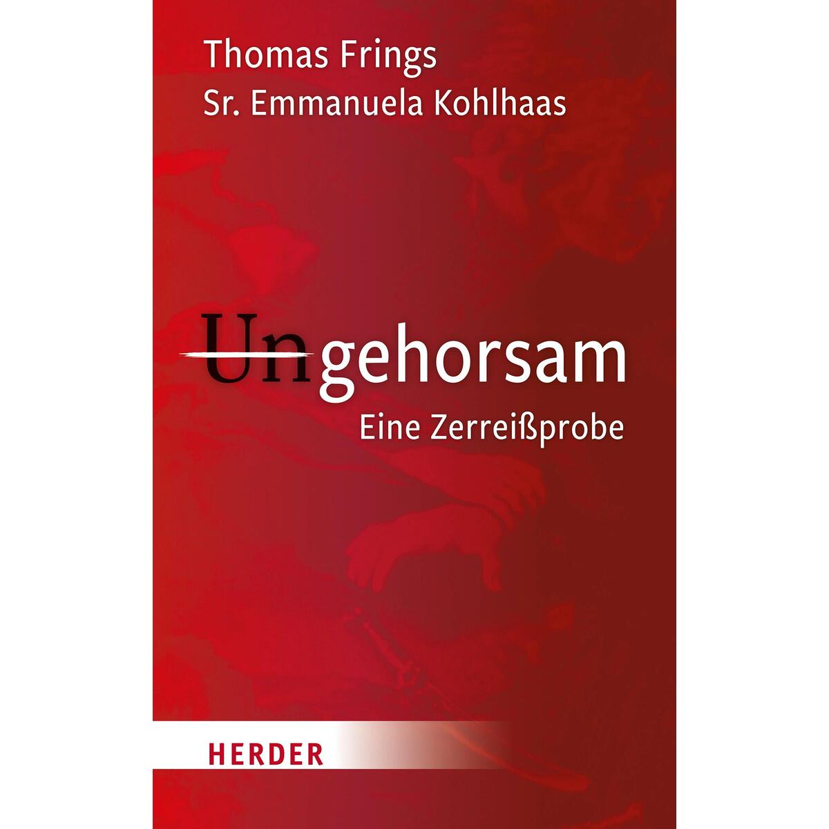 Ungehorsam von Herder Verlag GmbH