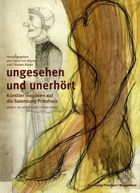 Ungesehen und Unerh�rt 1: K�nstler reagieren auf die Sammlung Prinzhorn Ungesehen und Unerh�rt 1: K�nstler reagieren auf die Sammlung Prinzhorn