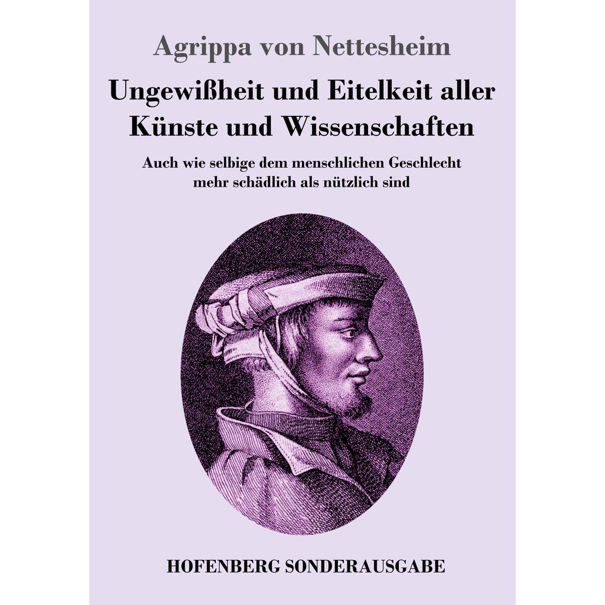 Ungewißheit und Eitelkeit aller Künste und Wissenschaften Ungewißheit und Eitelkeit aller Künste und Wissenschaften von Hofenberg