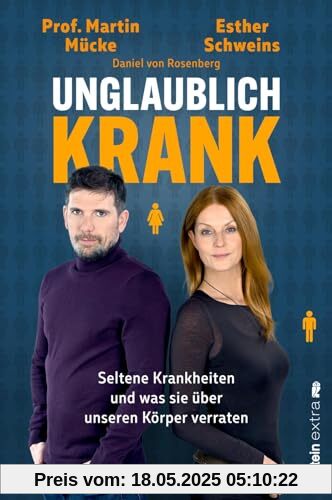 Unglaublich krank: Seltene Krankheiten und was sie über unseren Körper verraten | Von den Machern des beliebten Podcasts Unglaublich krank: Seltene Krankheiten und was sie über unseren Körper verraten | Von den Machern des beliebten Podcasts