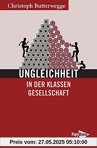 Ungleichheit in der Klassengesellschaft (Neue Kleine Bibliothek)