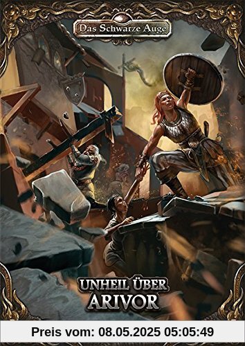 Unheil über Arivor (Das Schwarze Auge - Abenteuer)