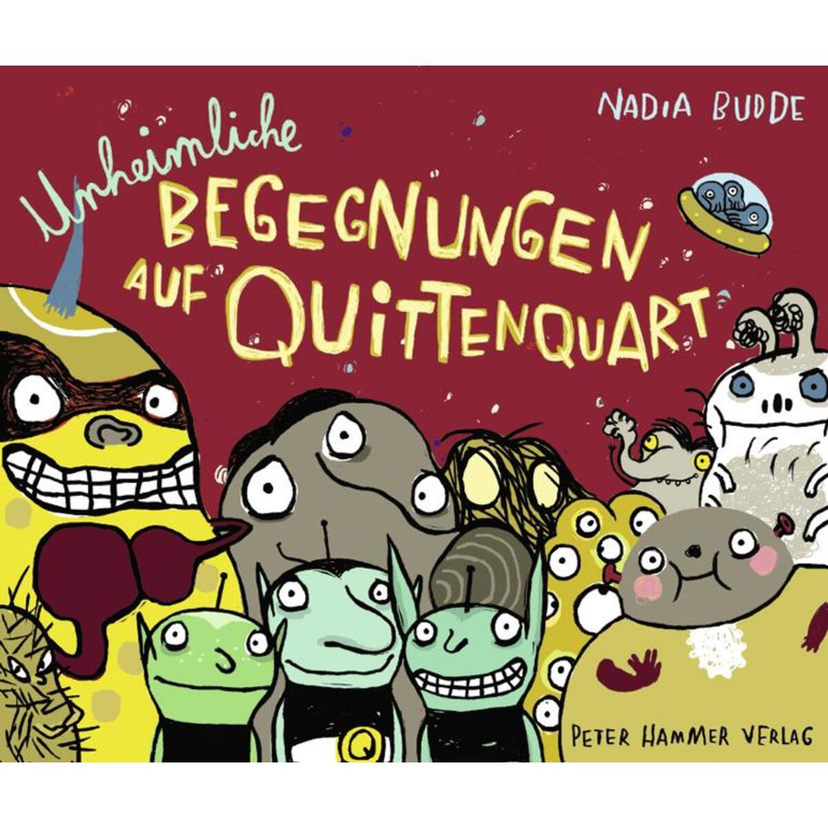Unheimliche Begegnungen auf Quittenquart von Peter Hammer Verlag GmbH
