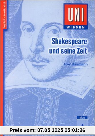 Uni-Wissen Anglistik /Amerikanistik: Uni-Wissen, Shakespeare und seine Zeit