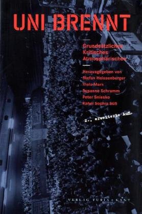 Uni brennt: Grundsätzliches - Kritisches - Atmosphärisches von Turia + Kant, Verlag