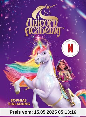 Unicorn Academy – Sophias Einladung: Nach dem ersten Pilot-Film mit vielen Bildern aus der Serie (Unicorn Academy – Erzählendes Kinderbücher, Band 4)
