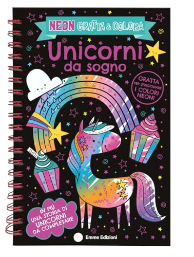Unicorni da sogno. Neon gratta e colora. Ediz. a colori. Ediz. a spirale. Con matita in legno (A pagine aperte) von Emme Edizioni